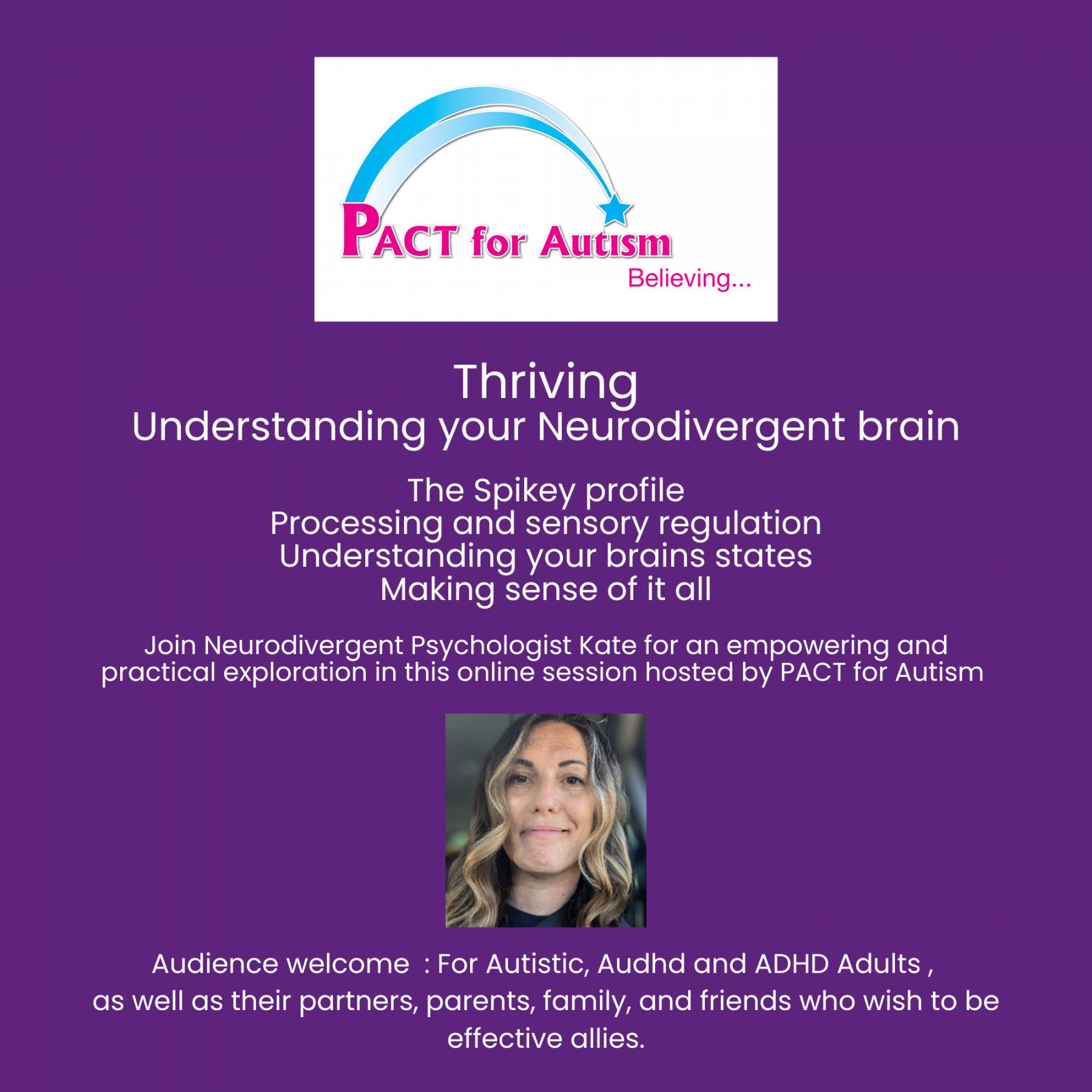 Logo of PACT and image of Kate with information text about session An online session for Autistic / Adhd / Audhd adults and as well as their partners, parents, family, and friends who wish to be effective allies.