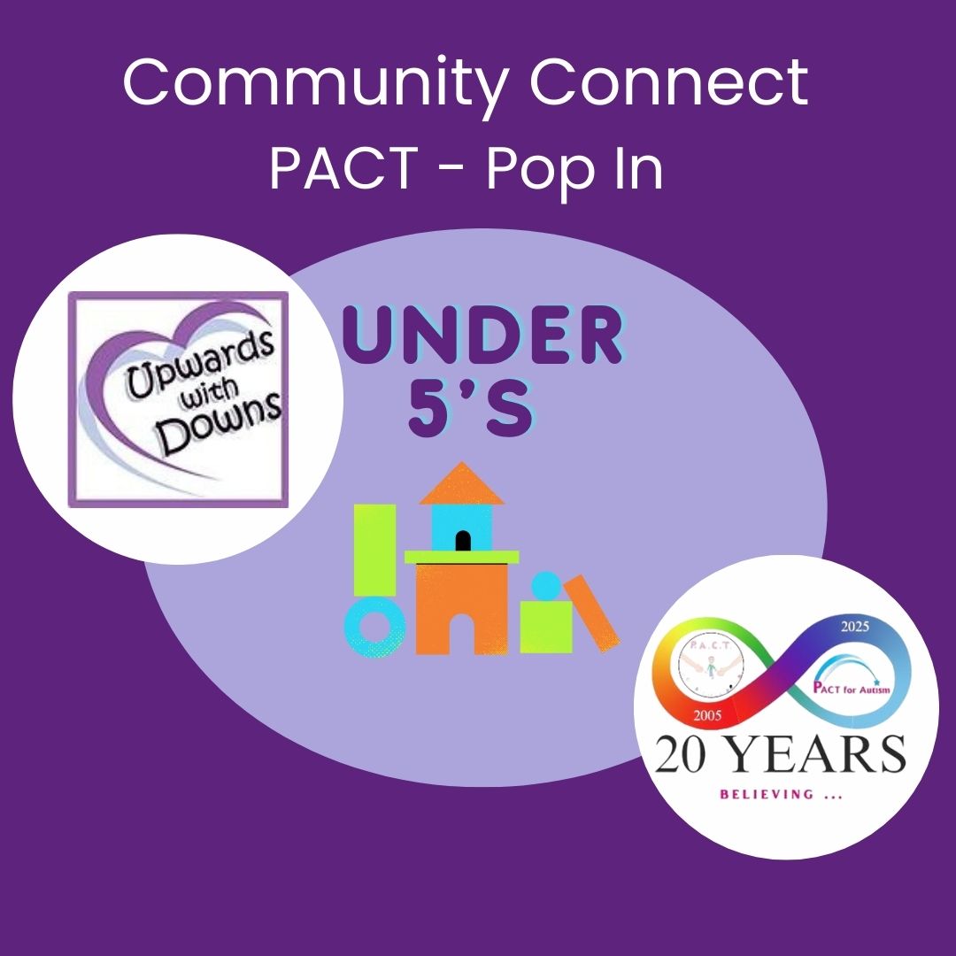 PACT pop in - Upwards with Downs playgroup for under 5's PACT families are welcome to come along to this session, a PACT team member will be there to connect with you